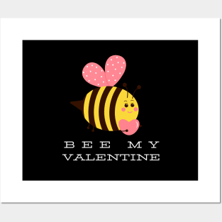 Cute Funny Bee My Valentine, Valentine Day Gift for Him or Her Posters and Art